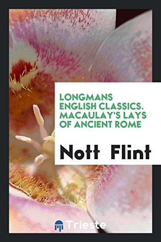 Macaulay's Lays of Ancient Rome (Paperback) - Nott Flint