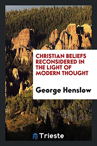 9780649547692: Christian Beliefs Reconsidered in the Light of Modern Thought