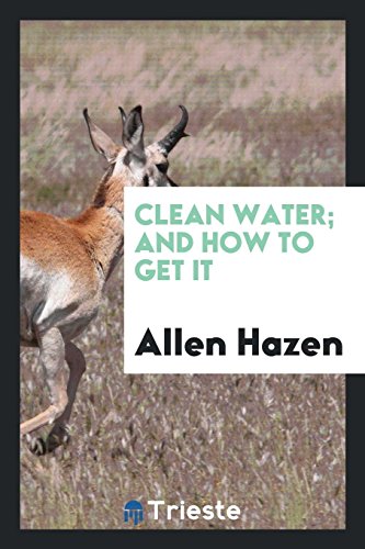 Beispielbild fr Clean Water; And How to Get It zum Verkauf von Revaluation Books