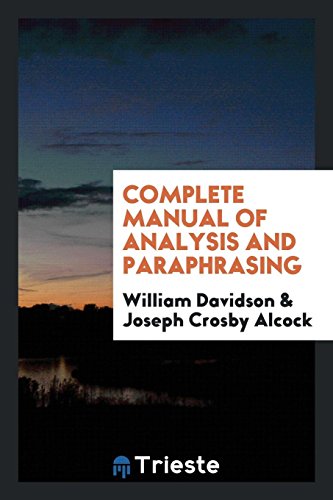 9780649553716: Complete Manual of Analysis and Paraphrasing, by W. Davidson and J.C. Alcock