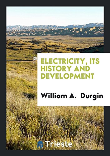 9780649569854: Electricity, Its History and Development
