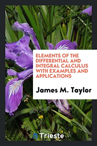 9780649571321: Elements of the Differential and Integral Calculus with Examples and Applications