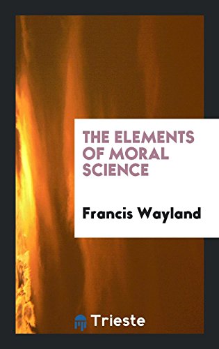 9780649572021: The Elements of Moral Science