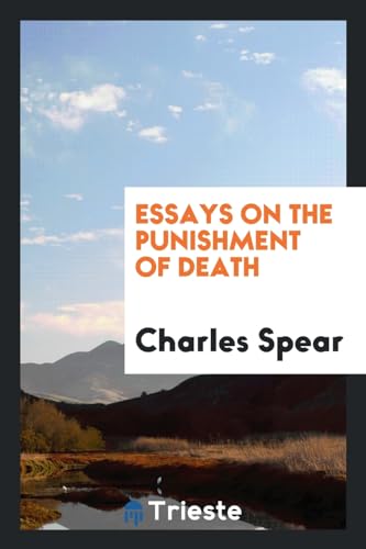 9780649576968: Essays on the Punishment of Death