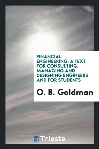 9780649583041: Financial Engineering: A Text for Consulting, Managing and Designing Engineers and for Students