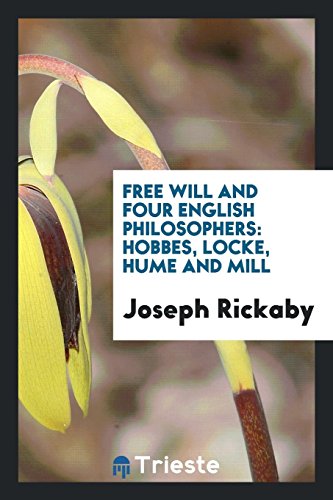 9780649588244: Free Will and Four English Philosophers: Hobbes, Locke, Hume and Mill