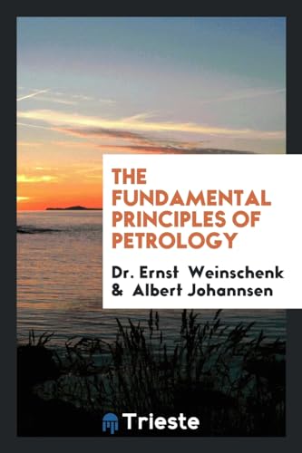 9780649590377: The Fundamental Principles of Petrology