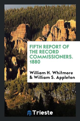 9780649594122: Fifth Report of the Record Commissioners. 1880