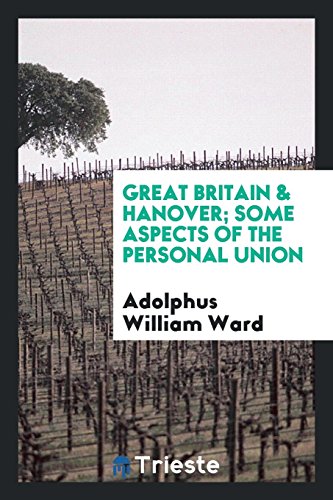 Beispielbild fr Great Britain & Hanover; some aspects of the personal union zum Verkauf von AwesomeBooks
