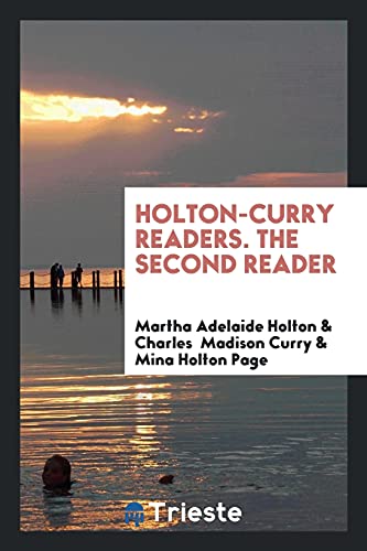9780649605781: Holton-Curry Readers. the Second Reader