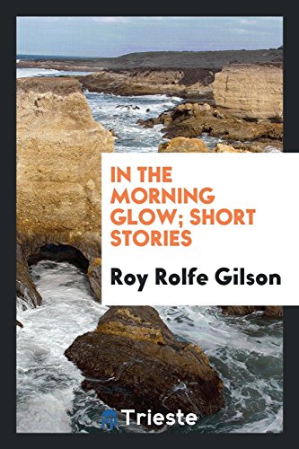 9780649613892: In the morning glow; short stories