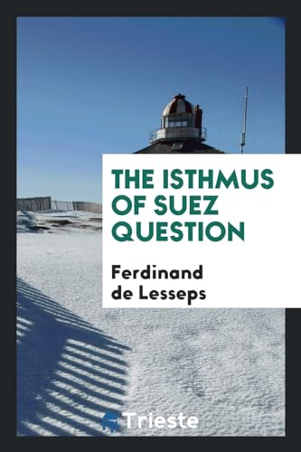 9780649616954: The Isthmus of Suez Question