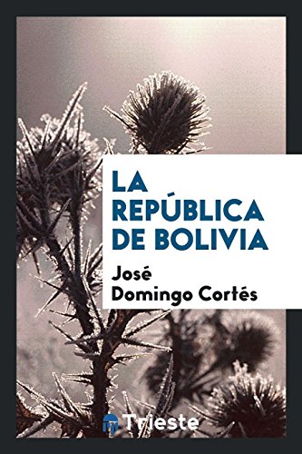 9780649625017: La Repblica de Bolivia