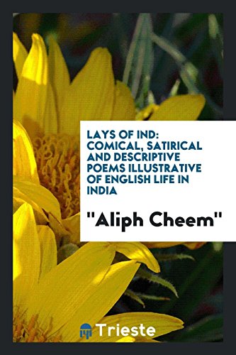 9780649627264: Lays of Ind: Comical, Satirical and Descriptive Poems Illustrative of English Life in India