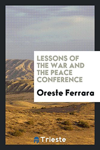 Stock image for Lessons of the War and the Peace Conference for sale by Revaluation Books