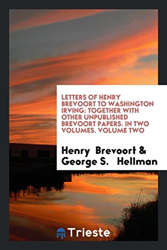 Imagen de archivo de Letters of Henry Brevoort to Washington Irving: Together with Other . a la venta por Bookmonger.Ltd