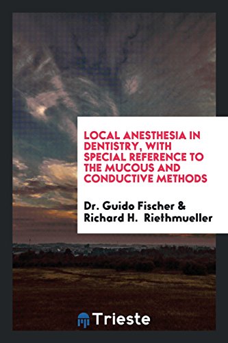 Stock image for Local Anesthesia in Dentistry, with Special Reference to the Mucous and . for sale by Jackdaw Books