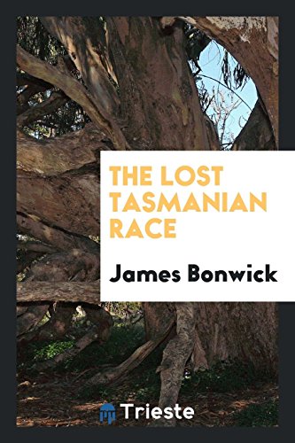 9780649639762: The Lost Tasmanian Race