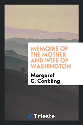 Stock image for Memoirs of the Mother and Wife of Washington for sale by Revaluation Books