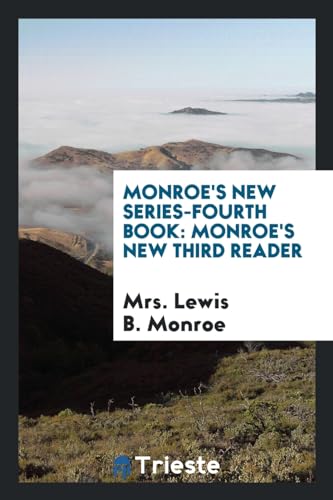 9780649651498: Monroe's New Series-Fourth Book: Monroe's New Third Reader