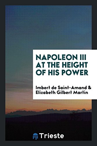 Stock image for Napoleon III at the Height of His Power for sale by Revaluation Books