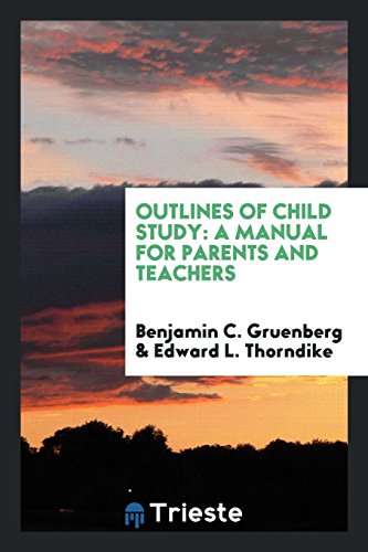 Stock image for Outlines of Child Study: A Manual for Parents and Teachers for sale by Revaluation Books