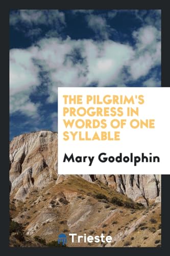 9780649671717: The Pilgrim's Progress in Words of One Syllable
