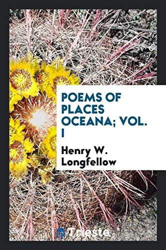 9780649674930: Poems of Places Oceana 1 V.; England 4; Scotland 3 V: Iceland, Switzerland, Greece, Russia, Asia ...