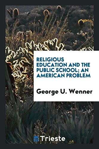 Stock image for Religious education and the public school; an American problem for sale by AwesomeBooks