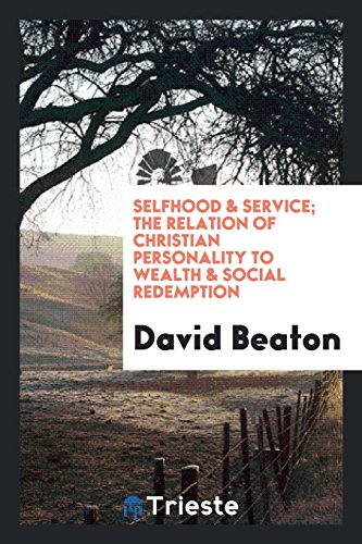 Stock image for Selfhood & Service; The Relation of Christian Personality to Wealth & Social Redemption for sale by Revaluation Books