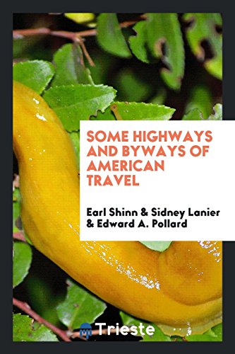 Stock image for Some Highways and Byways of American Travel for sale by Revaluation Books