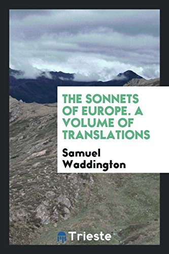 Stock image for The Sonnets of Europe. A Volume of Translations for sale by Revaluation Books