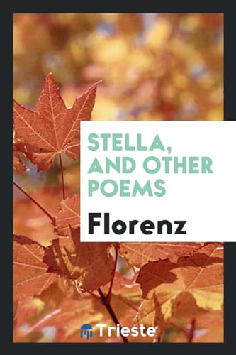 Stella, and Other Poems (Paperback) - Florenz