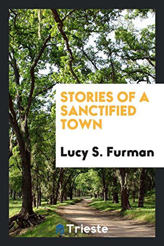 9780649712618: Stories of a Sanctified Town