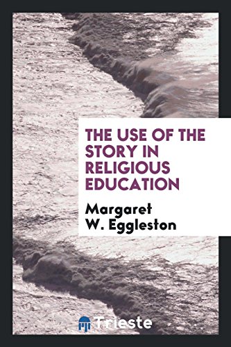 Imagen de archivo de The Use of the Story in Religious Education a la venta por Revaluation Books