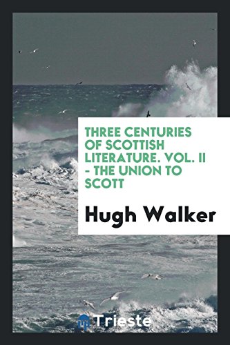 9780649721375: Three Centuries of Scottish Literature