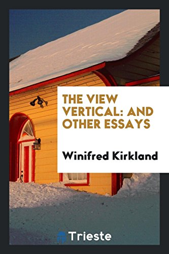 Beispielbild fr The View Vertical: And Other Essays zum Verkauf von Revaluation Books