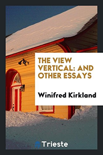 Stock image for The View Vertical: And Other Essays for sale by Revaluation Books