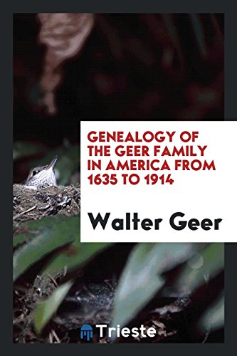 9780649748211: Genealogy of the Geer Family in America from 1635 to 1914