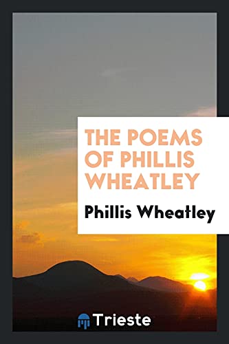 9780649761432: The poems of Phillis Wheatley