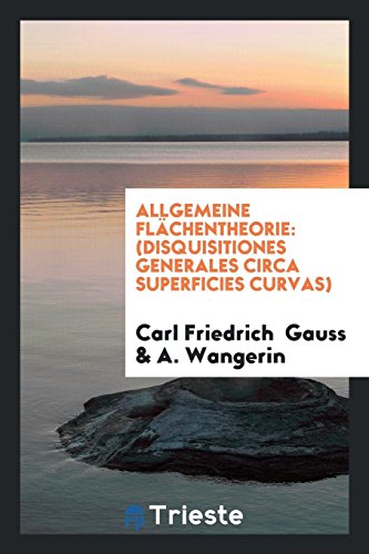 9780649765799: Allgemeine Flchentheorie: (disquisitiones Generales Circa Superficies Curvas)