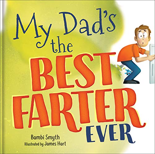 Stock image for My Dad is the Best Farter Ever for sale by ThriftBooks-Dallas