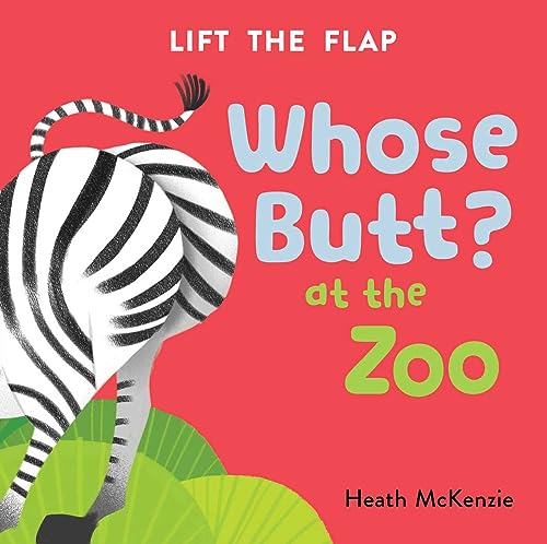 9780655232643: Whose Butt? at the Zoo: Lift-the-flap Board Book