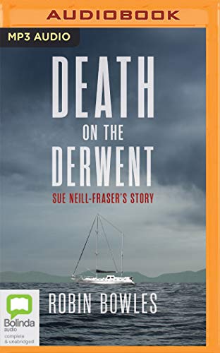 Imagen de archivo de Death on the Derwent: Sue Neill-fraser`s Story a la venta por Buchpark