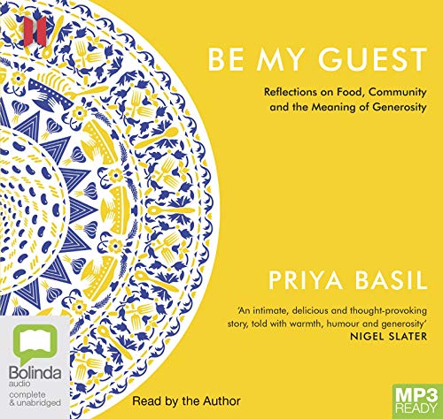 9780655626848: Be My Guest: Reflections on Food, Community and the Meaning of Generosity