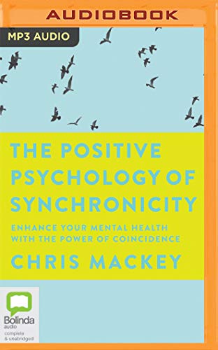 Stock image for The Positive Psychology of Synchronicity for sale by Revaluation Books