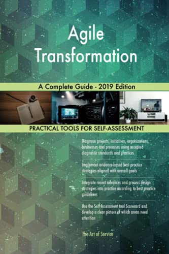 Stock image for Agile Transformation A Complete Guide - 2019 Edition for sale by WorldofBooks