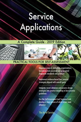 Stock image for Service Applications A Complete Guide - 2019 Edition for sale by WorldofBooks