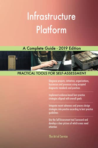 Stock image for Infrastructure Platform A Complete Guide - 2019 Edition for sale by WorldofBooks