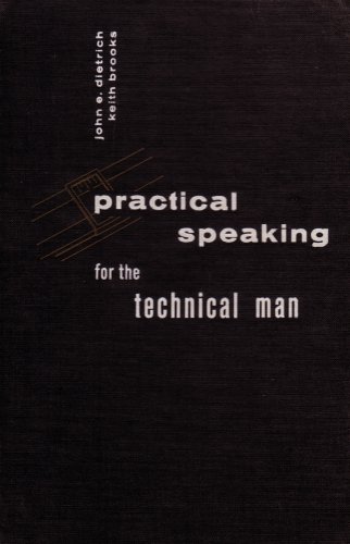 Practical Speaking for the Technical Man (65-587585) (9780655875857) by John E. Dietrich; Keith Brooks